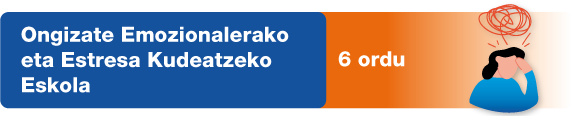 ongizate emozionalerako eta estresa kudeatzeko eskola